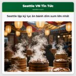 Seattle lập kỷ lục ăn bánh dim sum lớn nhất