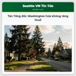 Tân Tổng đốc Washington hứa không tăng thuế