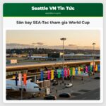 Sân bay SEA-Tac tham gia World Cup
