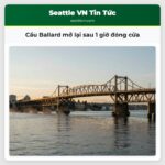 Cầu Ballard mở lại sau 1 giờ đóng cửa
