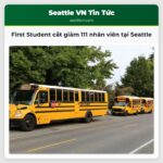 First Student cắt giảm 111 nhân viên tại Seattle
