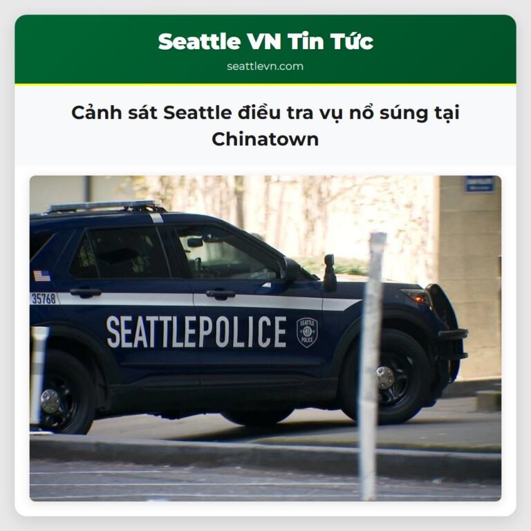 Cảnh sát Seattle điều tra vụ nổ súng tại Chinatown