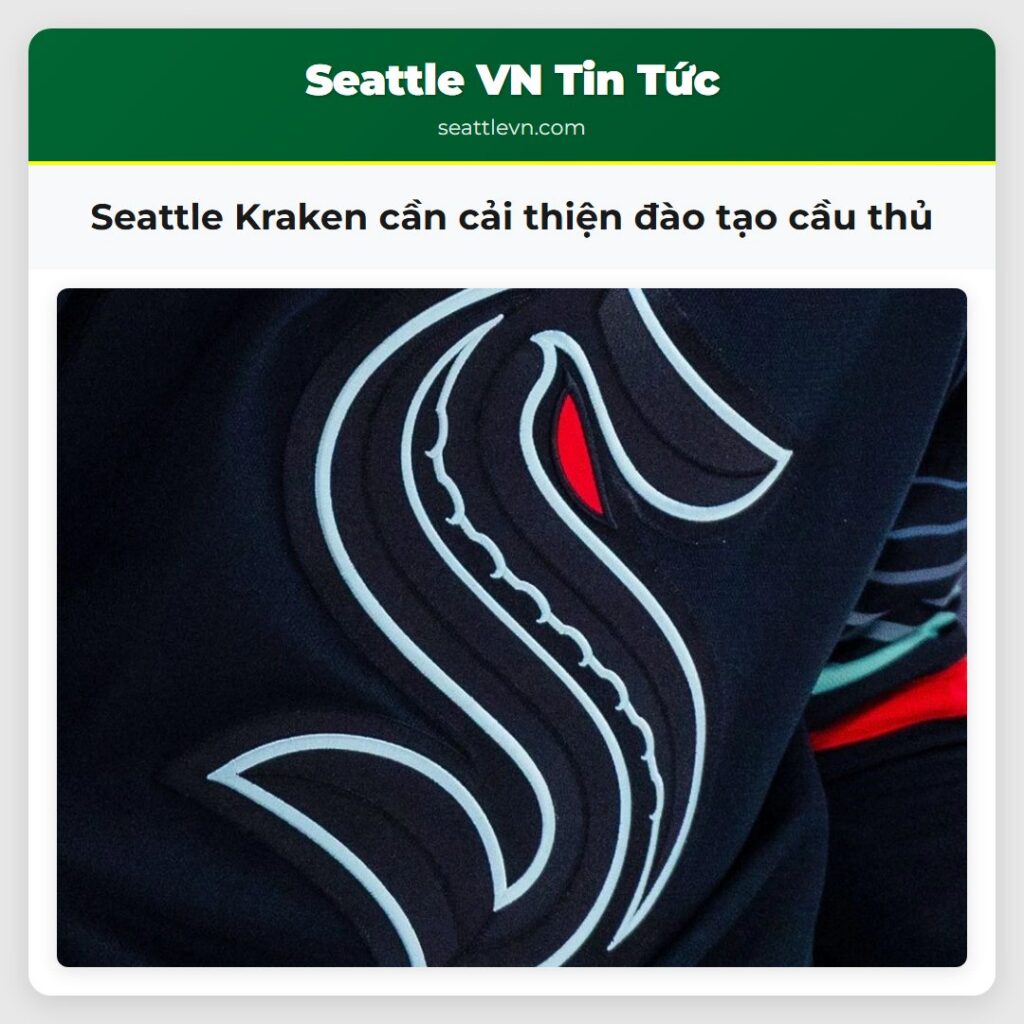 Seattle Kraken cần cải thiện đào tạo cầu thủ