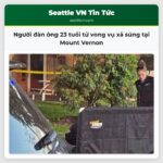 Người đàn ông 23 tuổi tử vong vụ xả súng tại Mount Vernon