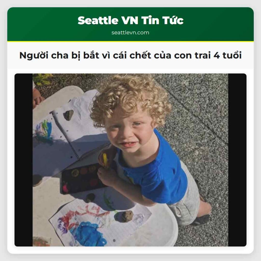 Người cha bị bắt vì cái chết của con trai 4 tuổi