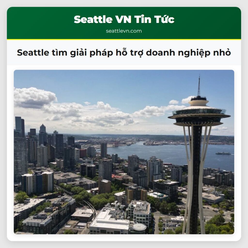 Seattle tìm giải pháp hỗ trợ doanh nghiệp nhỏ