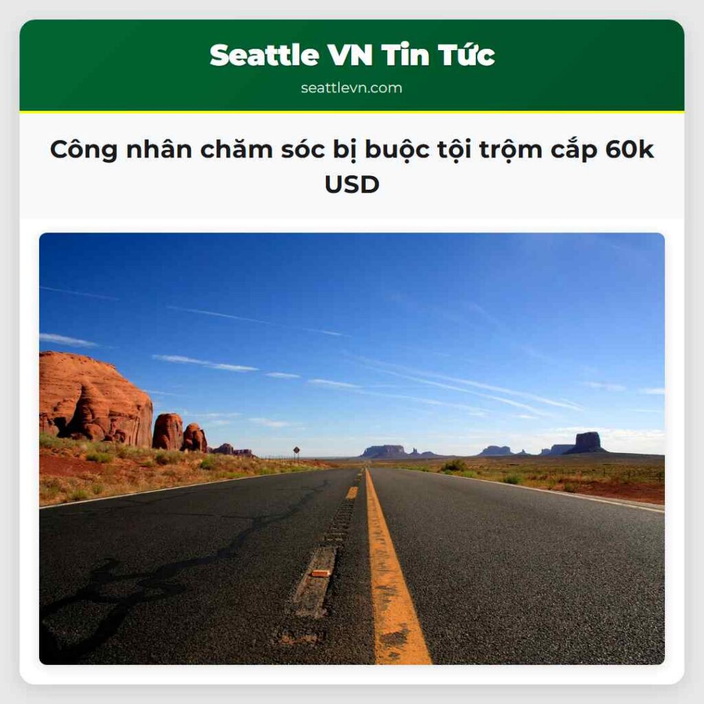 Công nhân chăm sóc bị buộc tội trộm cắp 60k USD