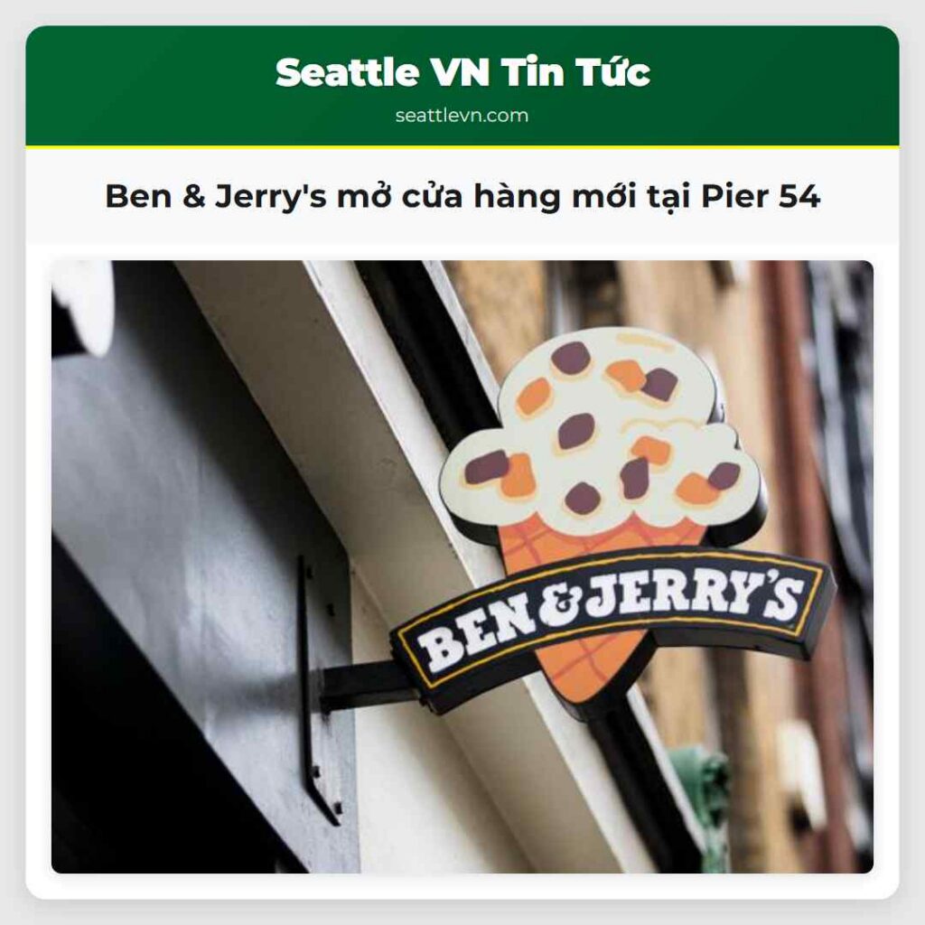 Ben & Jerry's mở cửa hàng mới tại Pier 54