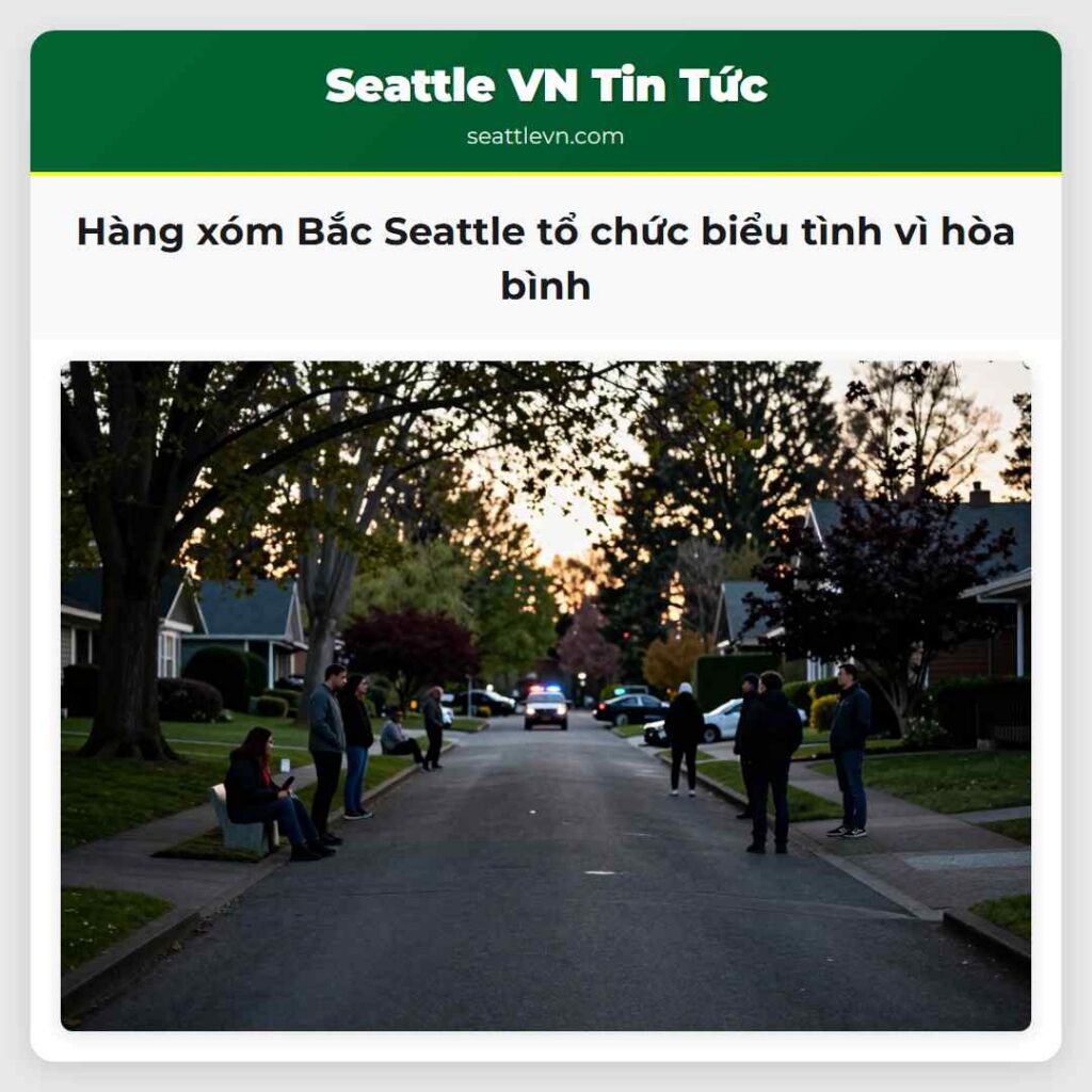 Hàng xóm Bắc Seattle tổ chức biểu tình vì hòa bình