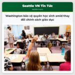 Washington bảo vệ quyền học sinh amid thay đổi chính sách giáo dục