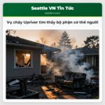 Vụ cháy Upriver tìm thấy bộ phận cơ thể người