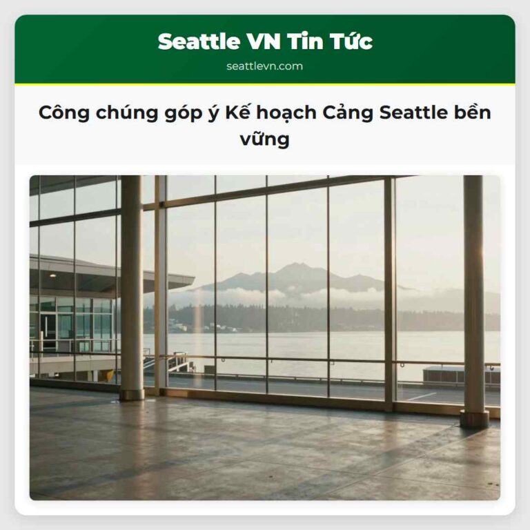 Công chúng góp ý Kế hoạch Cảng Seattle bền vững
