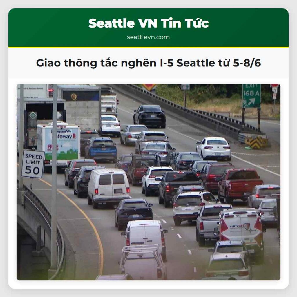 Giao thông tắc nghẽn I-5 Seattle từ 5-8/6