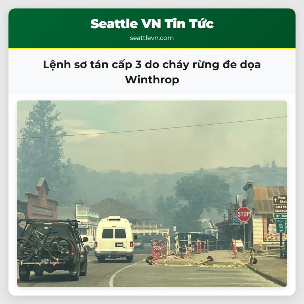 Lệnh sơ tán cấp 3 do cháy rừng đe dọa Winthrop