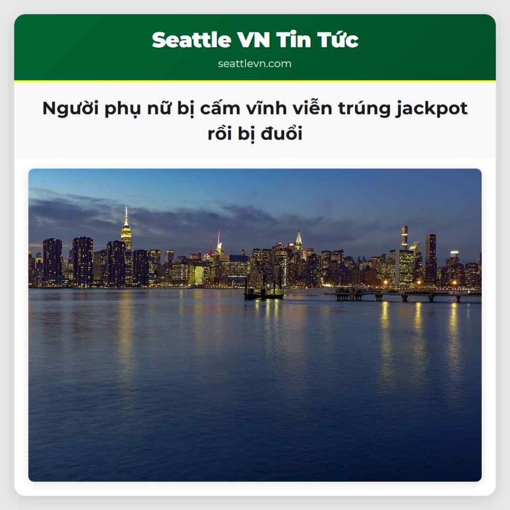 Người phụ nữ bị cấm vĩnh viễn trúng jackpot rồi