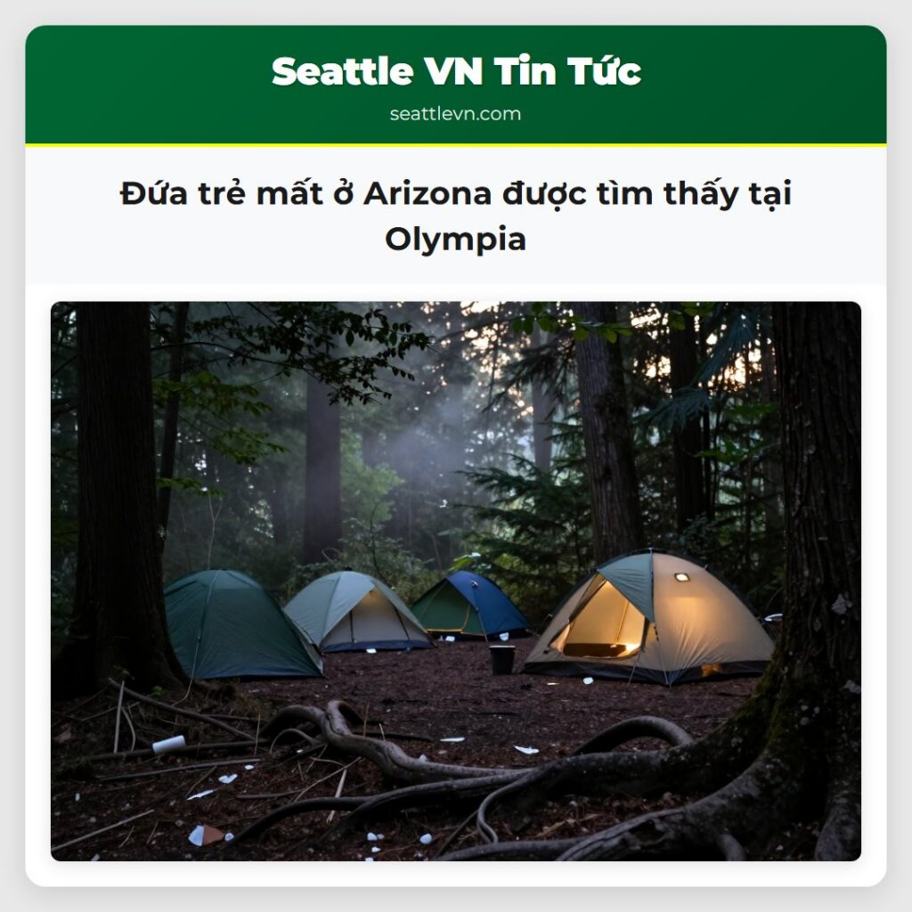 Đứa trẻ mất ở Arizona được tìm thấy tại Olympia