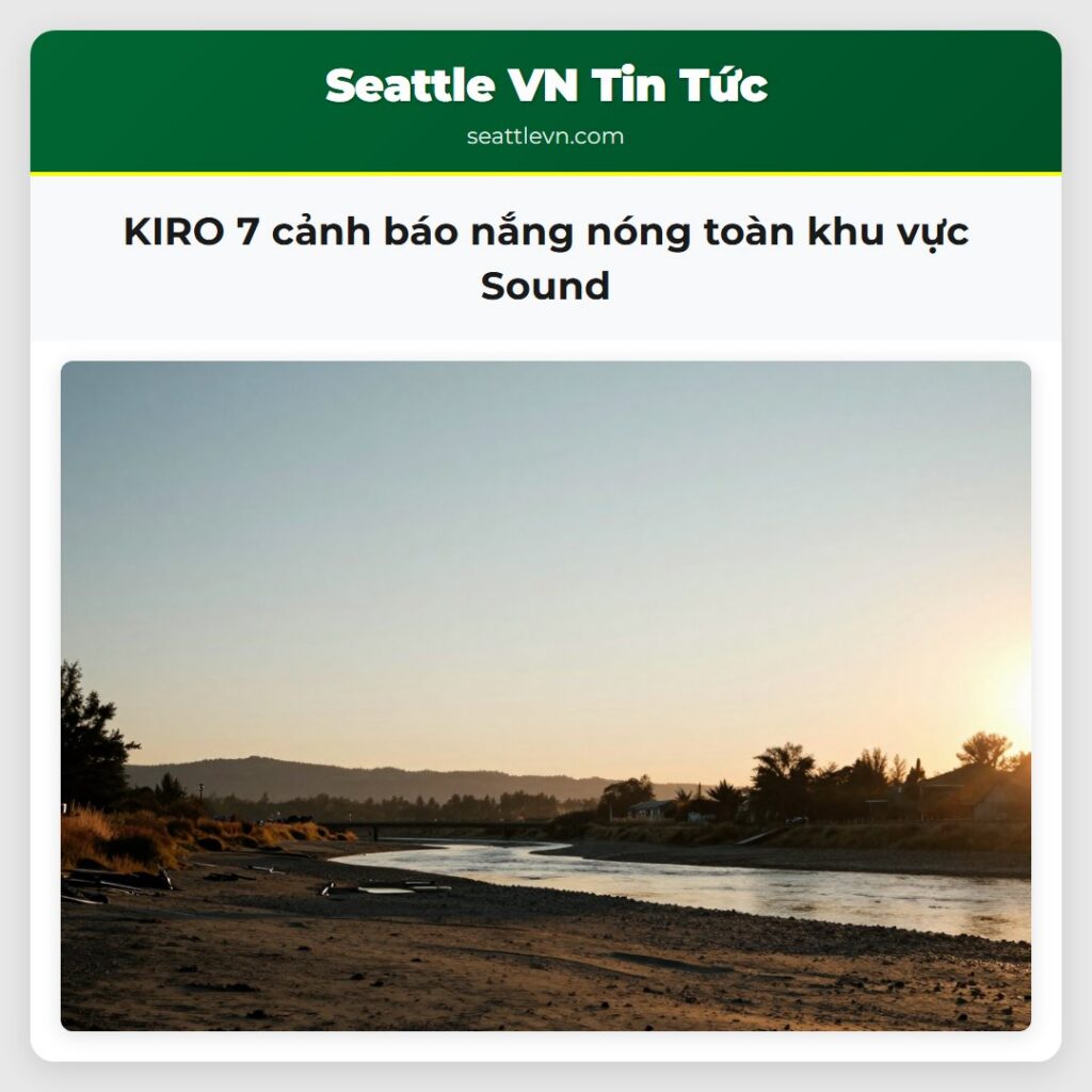 KIRO 7 cảnh báo nắng nóng toàn khu vực Sound