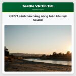 KIRO 7 cảnh báo nắng nóng toàn khu vực Sound
