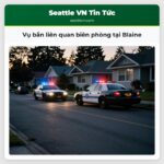 Vụ bắn liên quan biên phòng tại Blaine