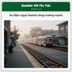 Xe điện ngựa Seattle tăng trưởng mạnh