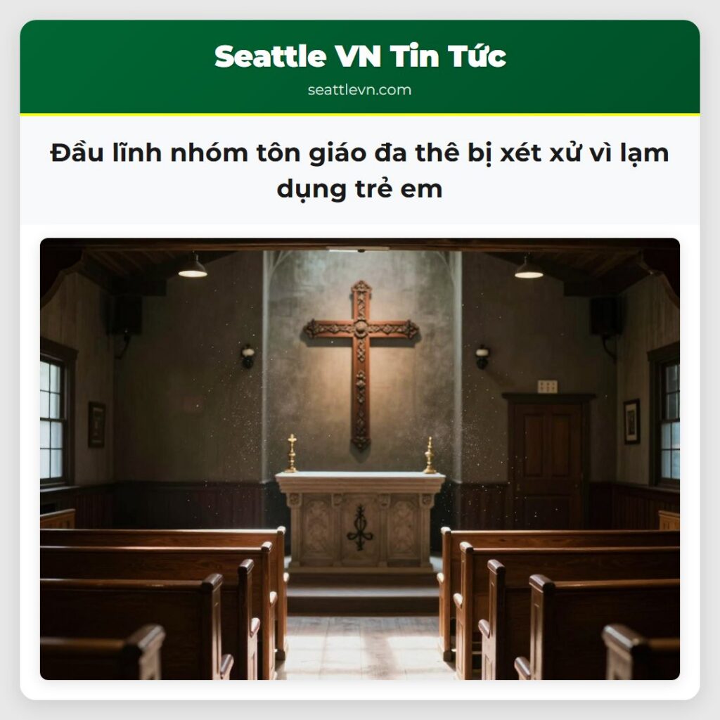 Đầu lĩnh nhóm tôn giáo đa thê bị xét xử vì lạm