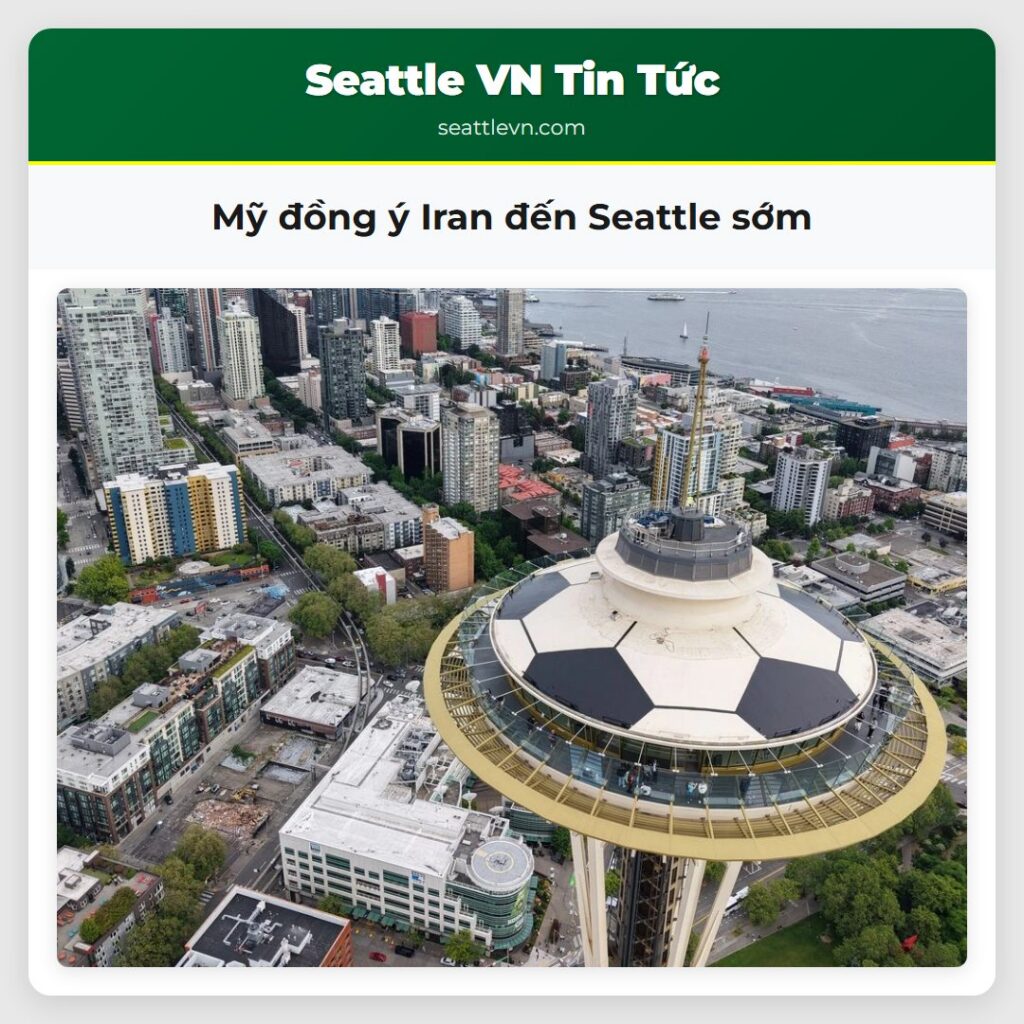 Mỹ đồng ý Iran đến Seattle sớm