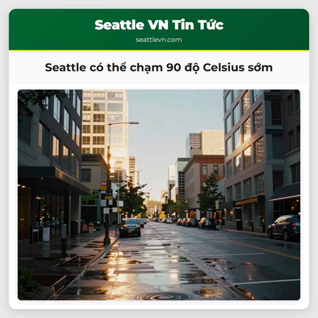 Seattle có thể chạm 90 độ Celsius sớm