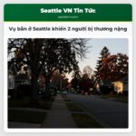 Vụ bắn ở Seattle khiến 2 người bị thương nặng