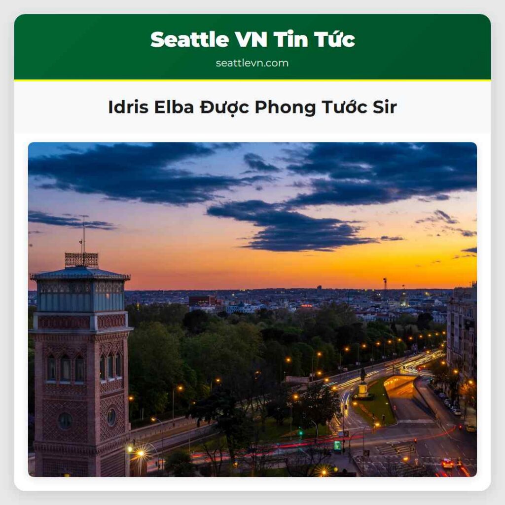 Idris Elba Được Phong Tước Sir