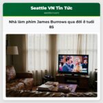 Nhà làm phim James Burrows qua đời ở tuổi 85