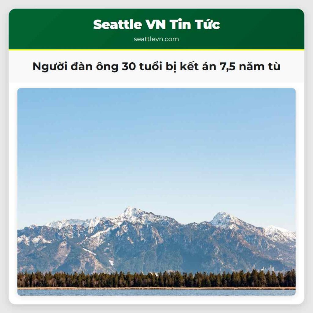Người đàn ông 30 tuổi bị kết án 7,5 năm tù