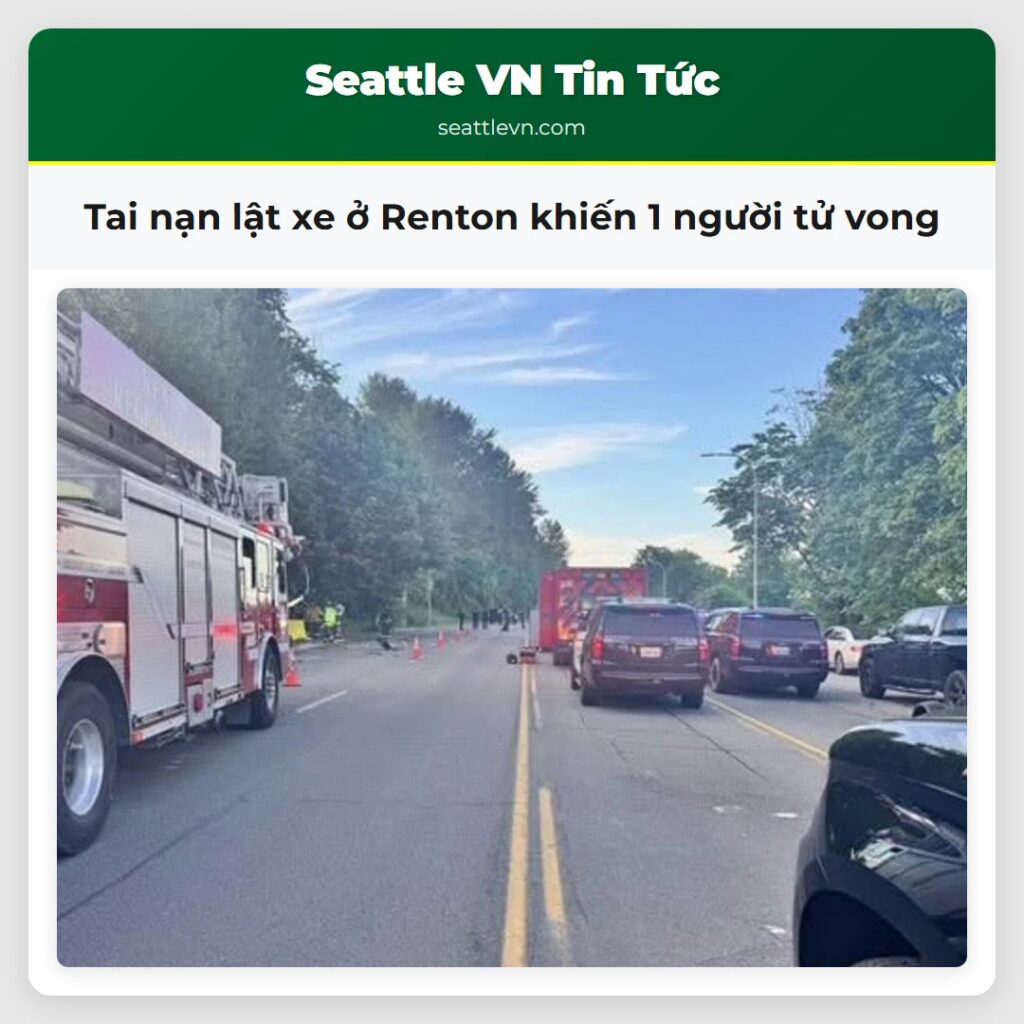 Tai nạn lật xe ở Renton khiến 1 người tử vong