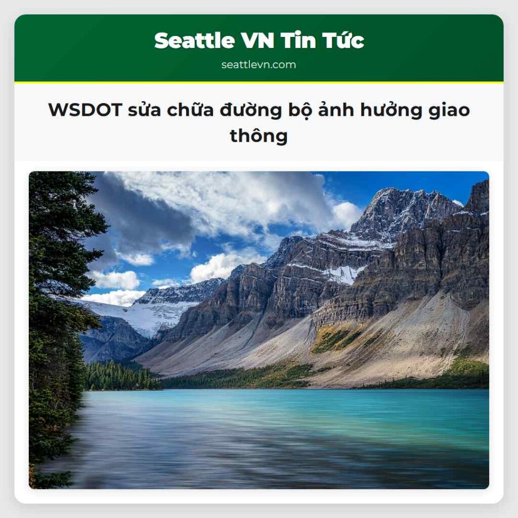 WSDOT sửa chữa đường bộ ảnh hưởng giao thông