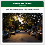 Sáu đối tượng bị bắt tại Aurora Avenue