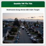 Redmond dùng drone bắt trộm Target