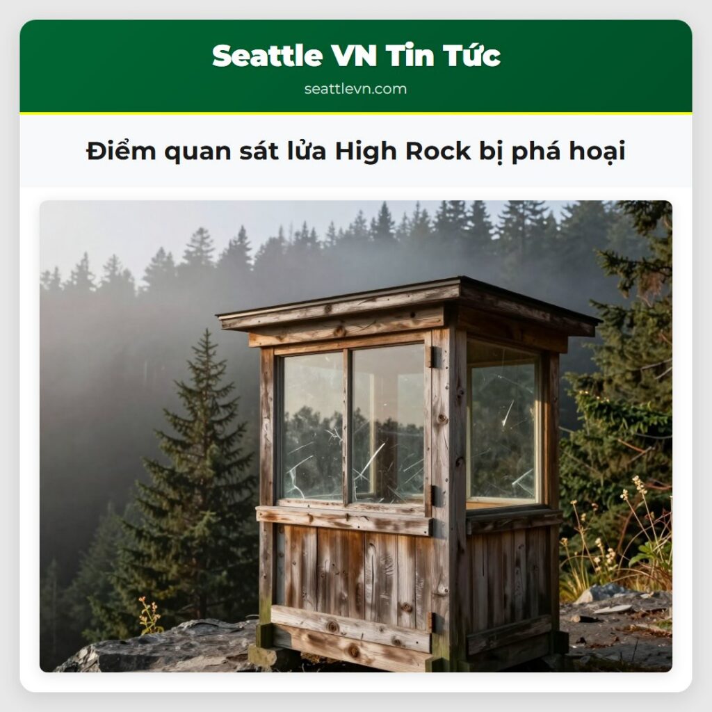 Điểm quan sát lửa High Rock bị phá hoại