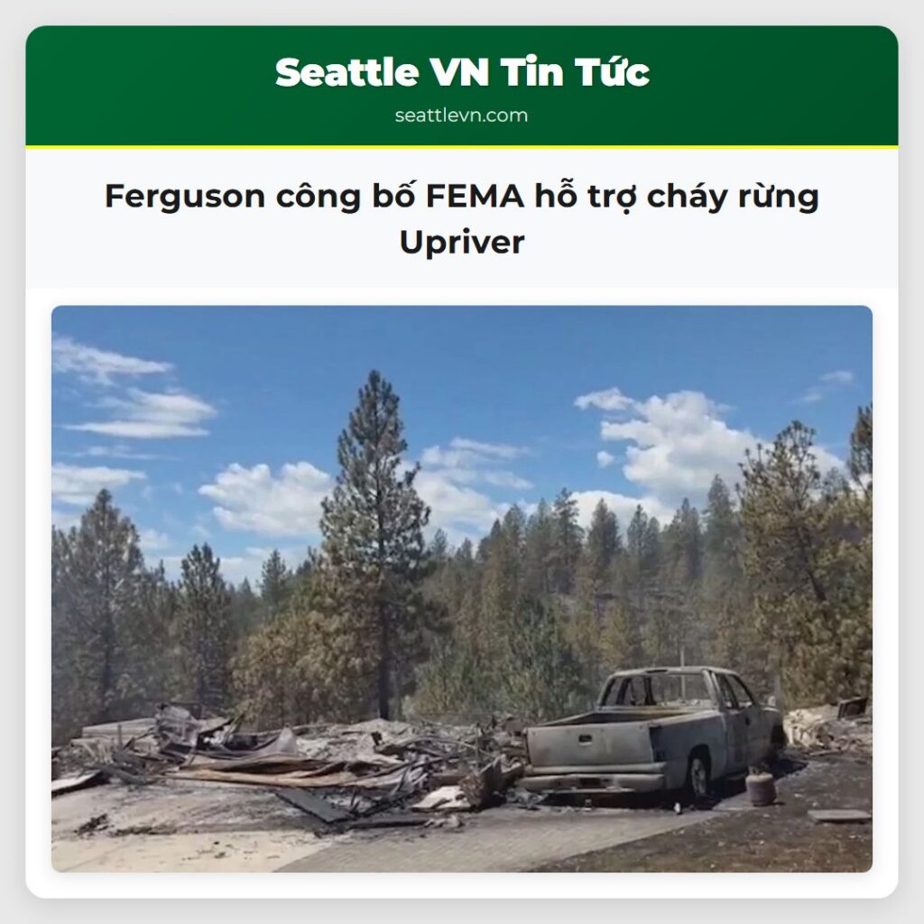 Ferguson công bố FEMA hỗ trợ cháy rừng Upriver