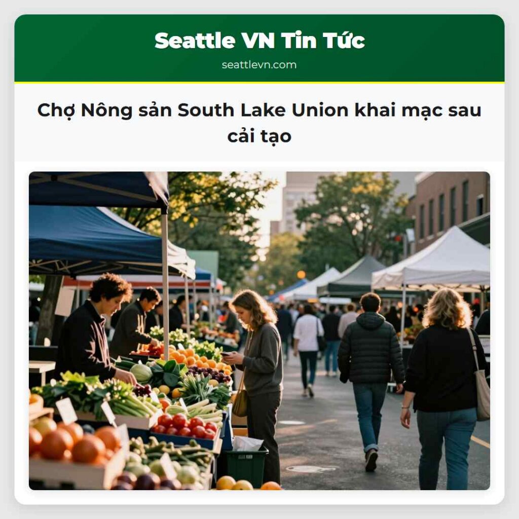 Chợ Nông sản South Lake Union khai mạc sau cải tạo