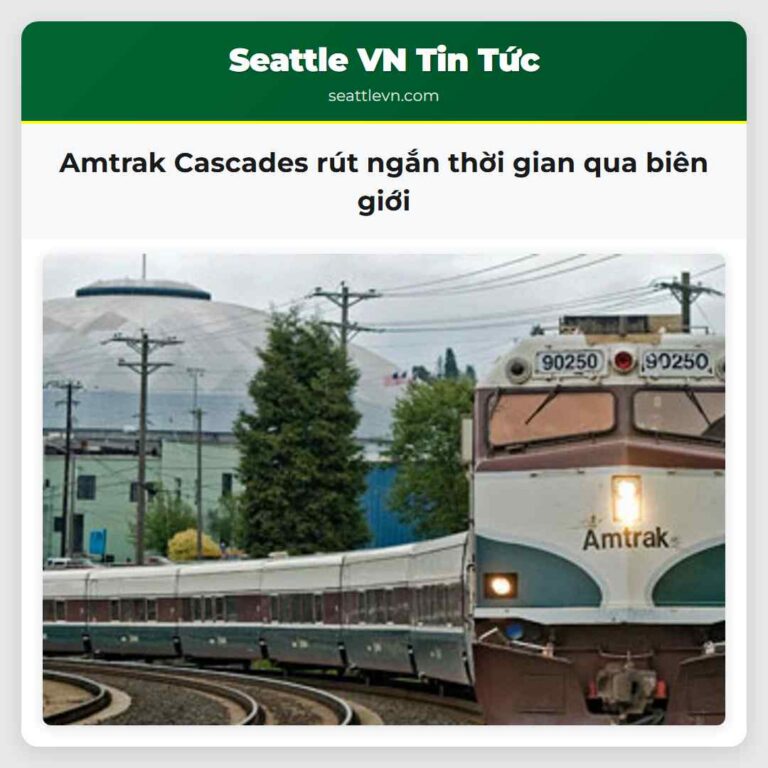 Amtrak Cascades rút ngắn thời gian qua biên giới