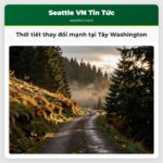 Thời tiết thay đổi mạnh tại Tây Washington