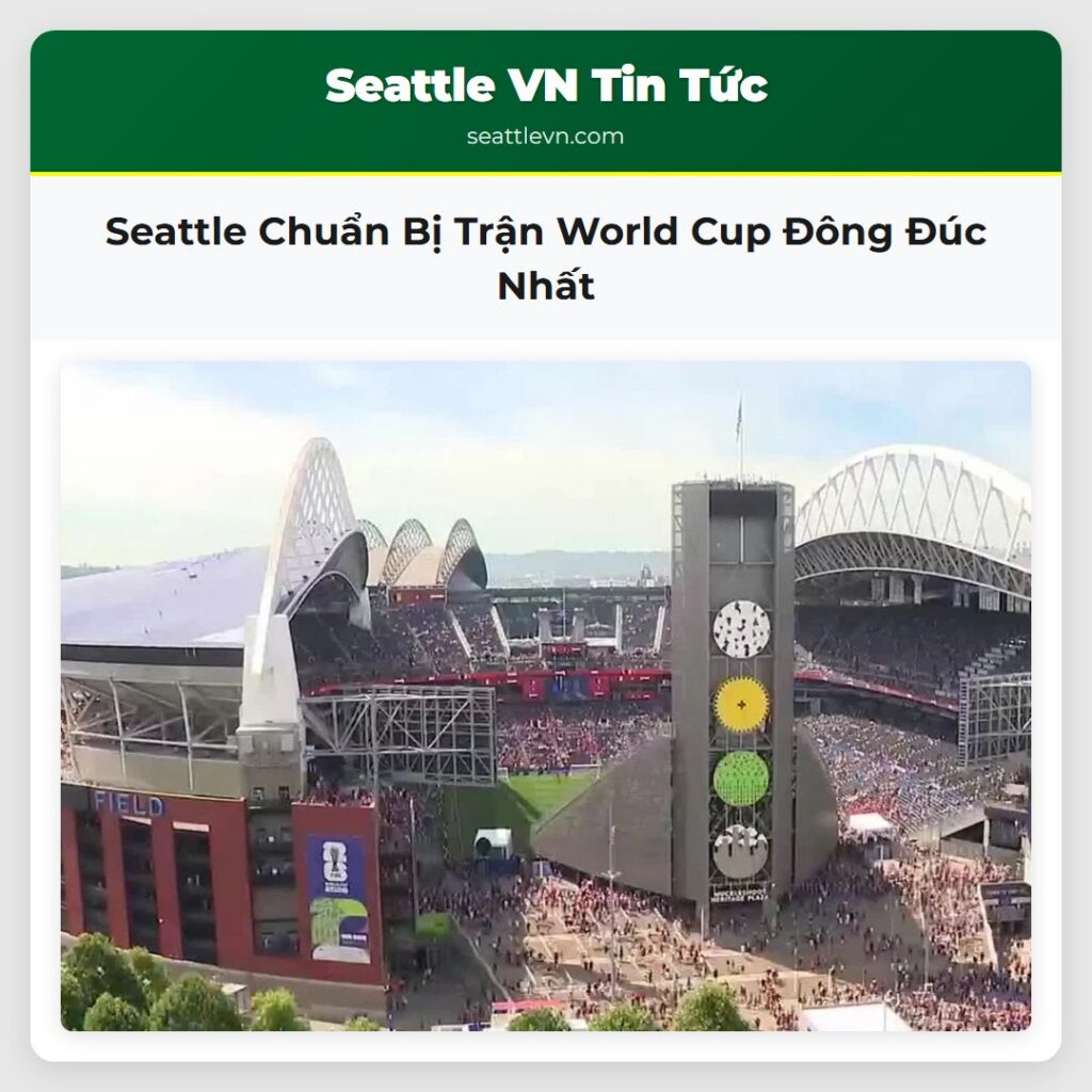 Seattle Chuẩn Bị Trận World Cup Đông Đúc Nhất