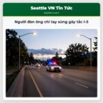 Người đàn ông chỉ tay súng gây tắc I-5