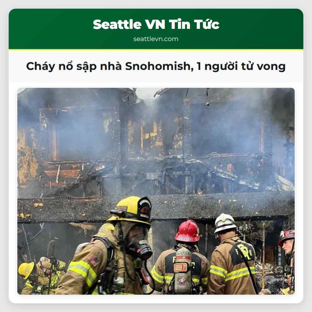 Cháy nổ sập nhà Snohomish, 1 người tử vong