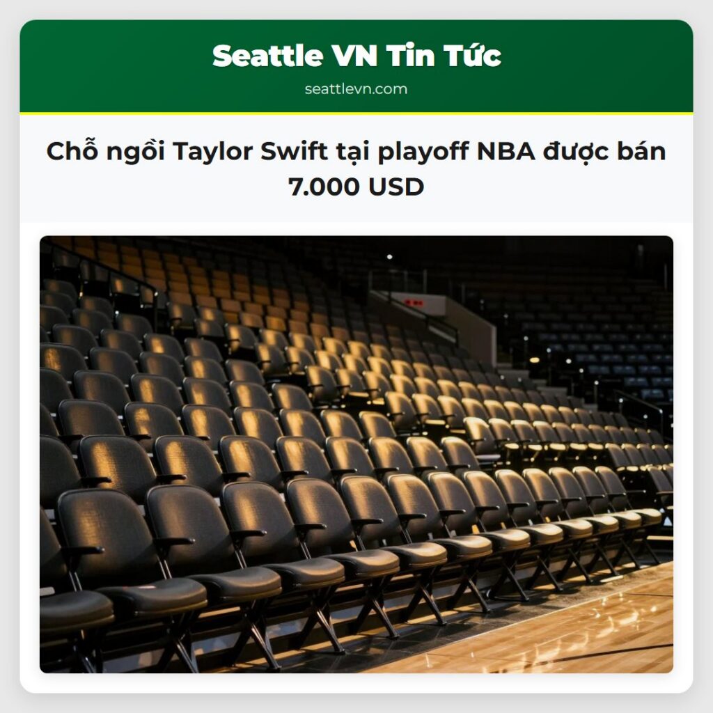 Chỗ ngồi Taylor Swift tại playoff NBA được bán