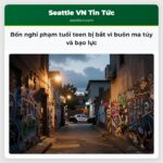 Bốn nghi phạm tuổi teen bị bắt vì buôn ma túy và bạo lực
