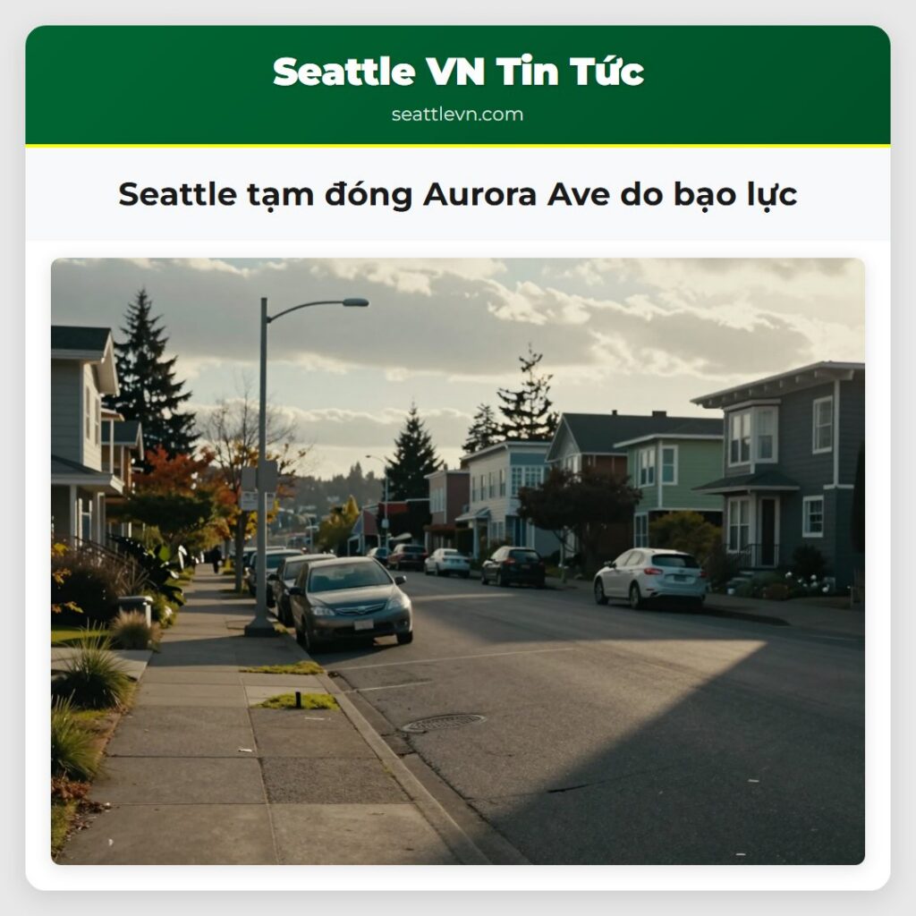 Seattle tạm đóng Aurora Ave do bạo lực