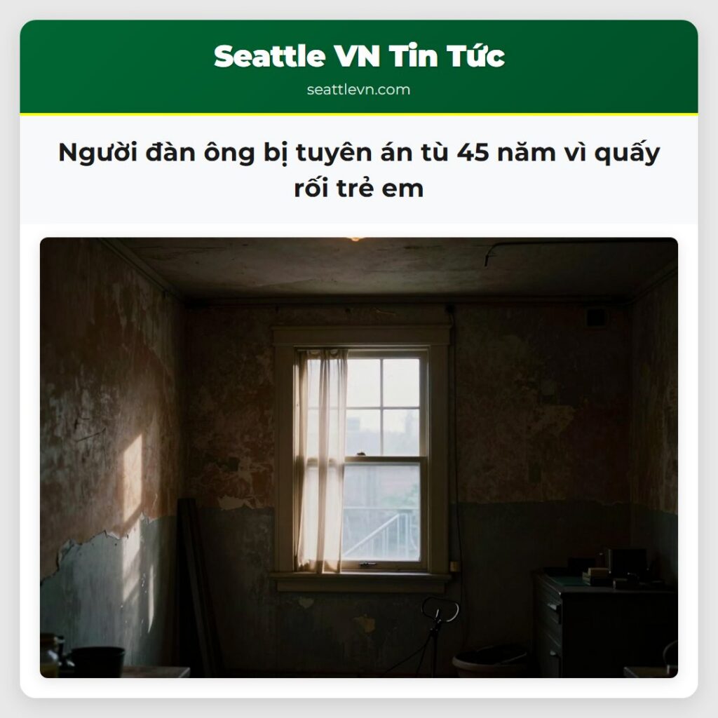 Người đàn ông bị tuyên án tù 45 năm vì quấy rối