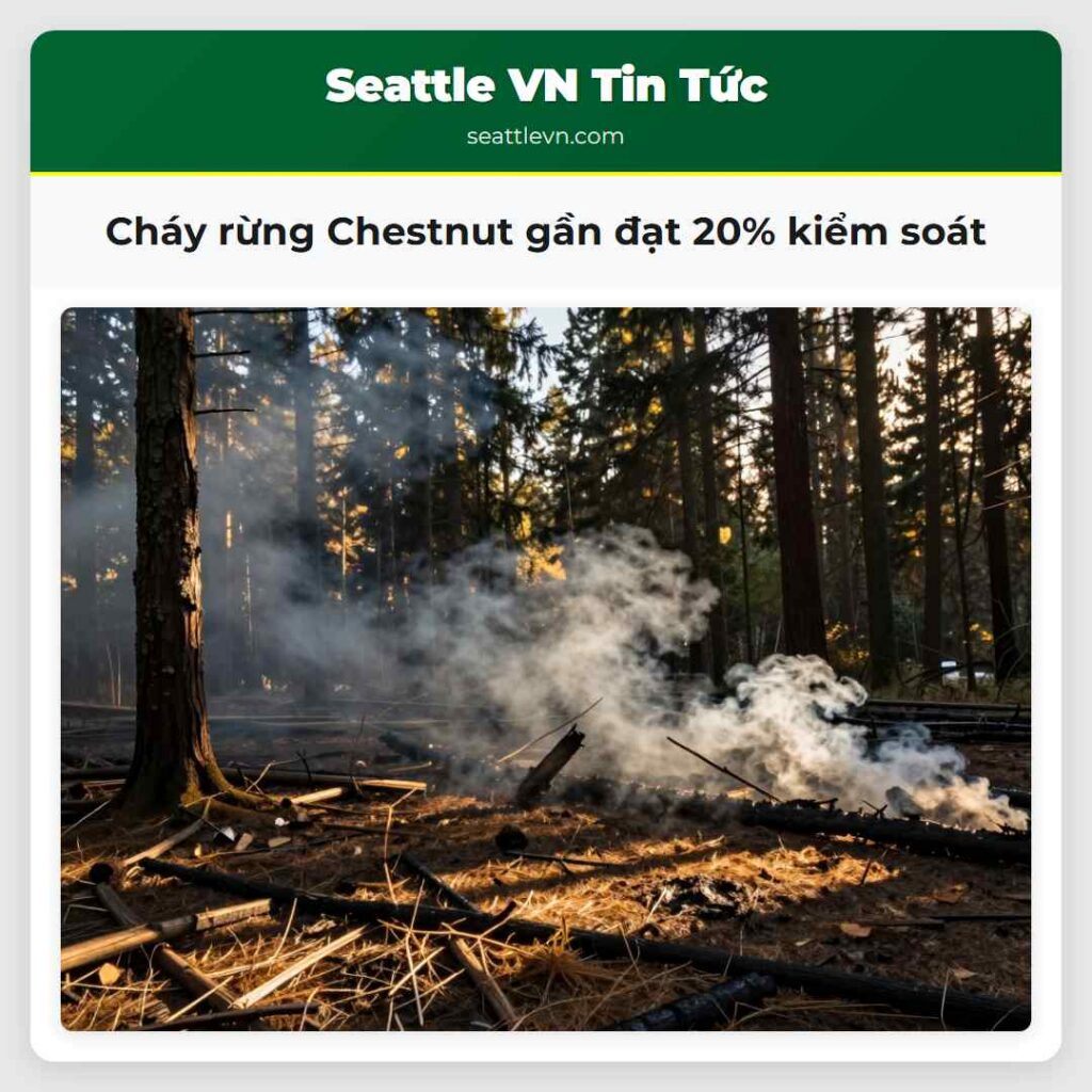 Cháy rừng Chestnut gần đạt 20% kiểm soát