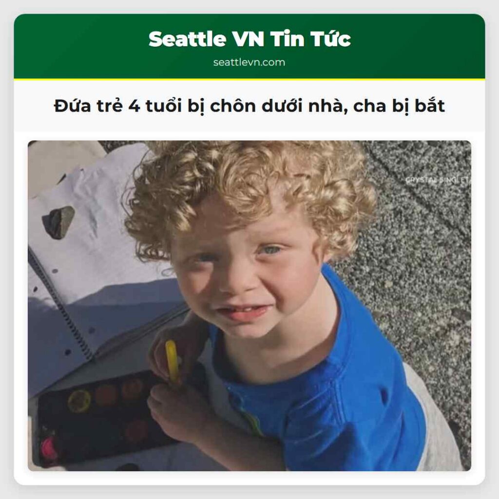 Đứa trẻ 4 tuổi bị chôn dưới nhà cha bị bắt