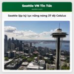 Seattle lập kỷ lục nắng nóng 37 độ Celsius